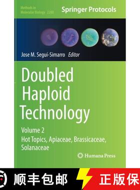 【3-4周达】Doubled Haploid Technology : Volume 2: Hot Topics, Apiaceae, Brassicaceae, Solanaceae [9781071613344]