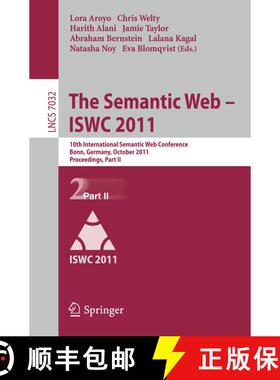 【3-4周达】The Semantic Web -- ISWC 2011 : 10th International Semantic Web Conference, Bonn, Germany,... [9783642250927]