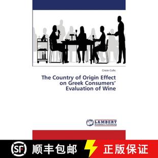 预订 The Country of Origin Effect on Greek Consumers' Evaluation of Wine [9786138348115]