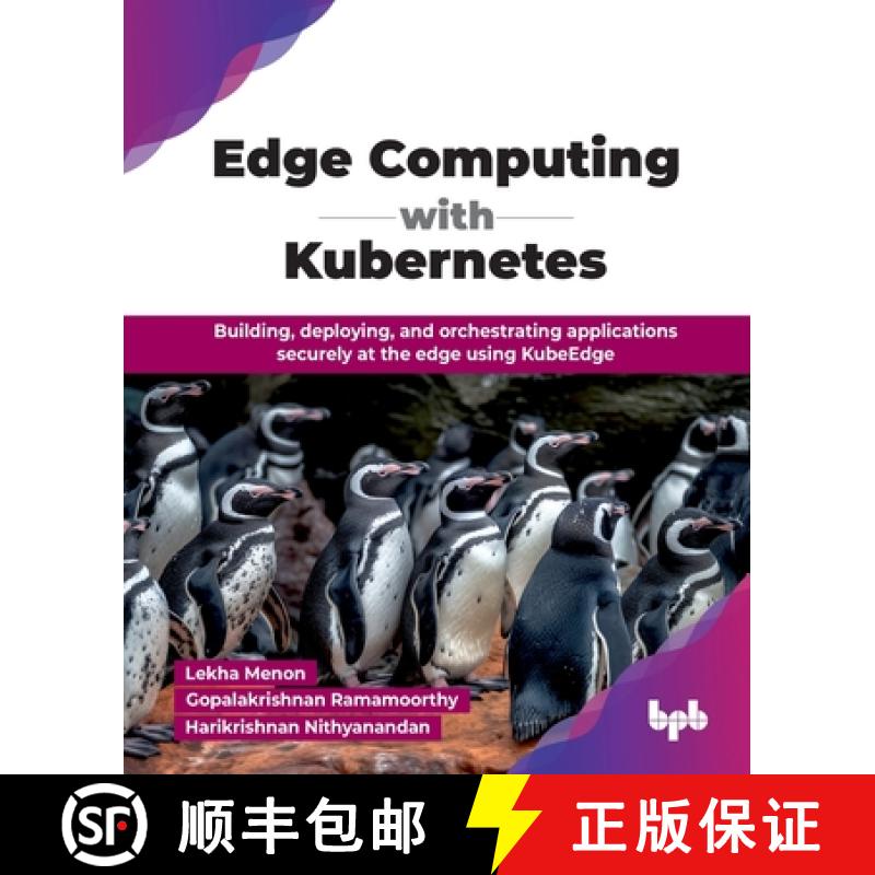 【4周达】Edge Computing with Kubernetes: Building, deploying, and orchestrating applications securely... [9789365896664]