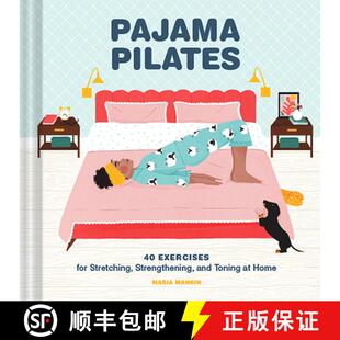 【3-4周达】Pajama Pilates: 40 Exercises for Stretching, Strengthening, and Toning at Home [9781797207087]