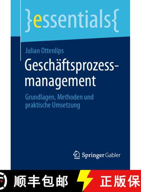 【3-4周达】Geschäftsprozessmanagement : Grundlagen, Methoden und praktische Umsetzung [9783662718957]