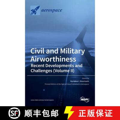 【3-4周达】Civil and Military Airworthiness: Recent Developments and Challenges (Volume II) [9783036507446]