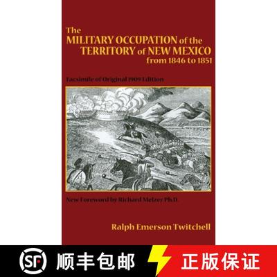 【3-4周达】The Military Occupation of the Territory of New Mexico from 1846 to 1851: Facsimile of Ori... [9781632935755]