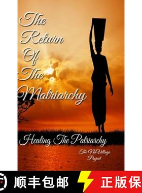 【3-4周达】The Return of The Matriarchy: Healing the Patriarchy [9781716941061]