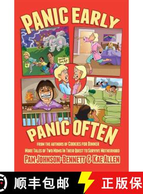 【3-4周达】Panic Early, Panic Often: more true stories from two moms in their quest to survive mother... [9781887043182]