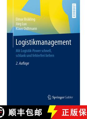 【3-4周达】Logistikmanagement: Mit Logistik-Power schnell, schlank und fehlerfrei liefern (2., aktual... [9783658325824]
