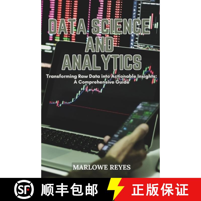 【2-3周达】Data Science and Analytics: Transforming Raw Data into Actionable Insights: A Comprehensiv... [9798330238569]