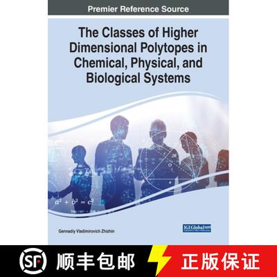 【3-4周达】The Classes of Higher Dimensional Polytopes in Chemical, Physical, and Biological Systems [9781799883746]