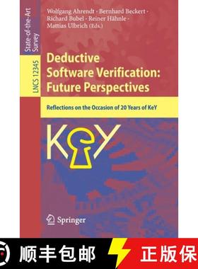 【3-4周达】Deductive Software Verification: Future Perspectives : Reflections on the Occasion of 20 Y... [9783030643539]