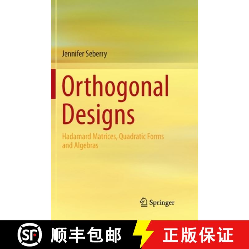 【3-4周达】Orthogonal Designs : Hadamard Matrices, Quadratic Forms and Algebras [9783319865355]