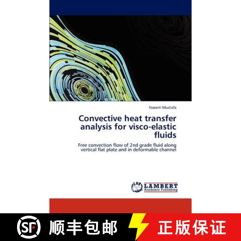 预订 Convective heat transfer analysis for visco-elastic fluids [9783848484010]