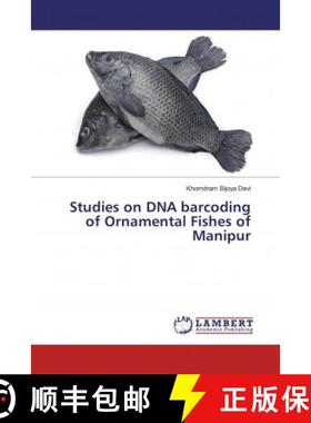 预订 Studies on DNA barcoding of Ornamental Fishes of Manipur [9786138390411]