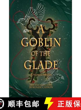 【3-4周达】A Goblin of the Glade: A Numina Parable [9781998195008]