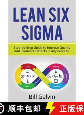 【3-4周达】Lean Six Sigma: Step-by-Step Guide to Improve Quality and Eliminate Defects in Any Process. [9781087864785]