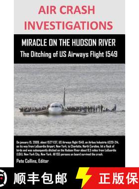 预订 AIR CRASH INVESTIGATIONS  MIRACLE ON THE HUDSON RIVER  The Ditching of US Airways Flight 1549 [9781300347163]