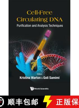 【3-4周达】Cell-Free Circulating Dna: Purification and Analysis Techniques [9789811244674]