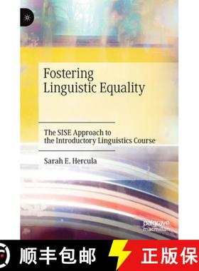 【3-4周达】Fostering Linguistic Equality : The SISE Approach to the Introductory Linguistics Course [9783030416898]