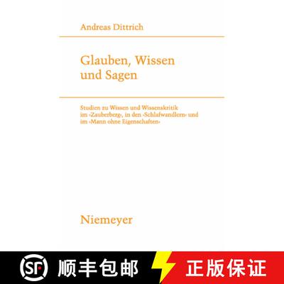 【3-4周达】Glauben, Wissen und Sagen – Studien zu Wissen und Wissenskritik im `Zauberberg`, in den `... [9783484181885]