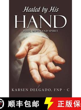 预订 Healed by His Hand: Body, Mind and Spirit [9781982205089]
