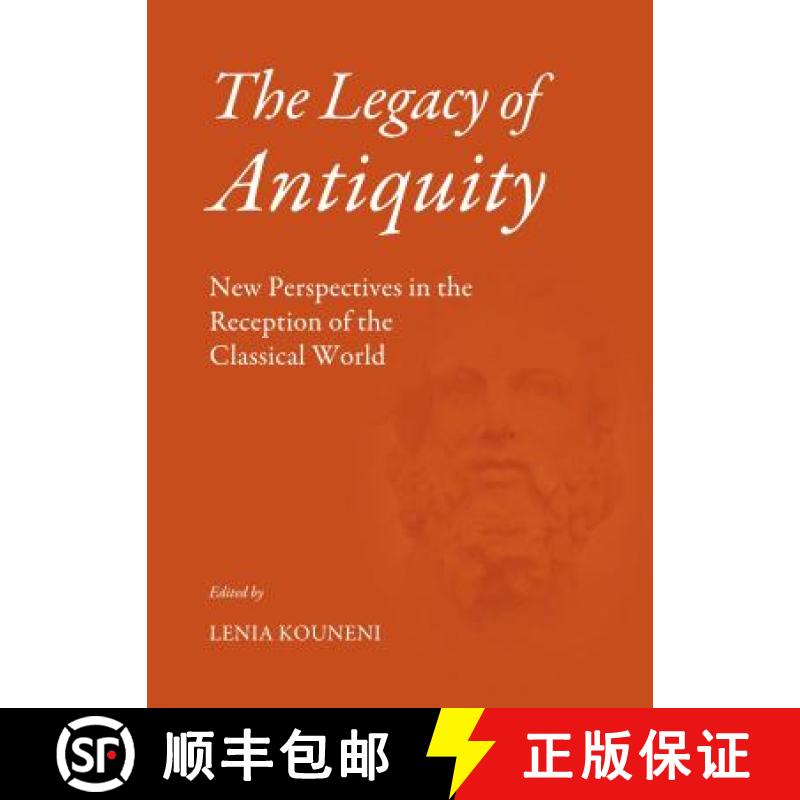 预订 The Legacy of Antiquity: New Perspectives in the Reception of the Classical World [9781443852494]