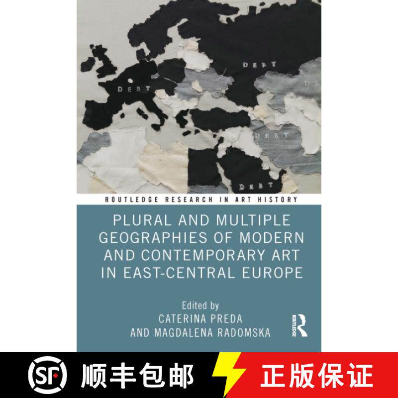 【3-4周达】Plural and Multiple Geographies of Modern and Contemporary Art in East-Central Europe [9781032731742]