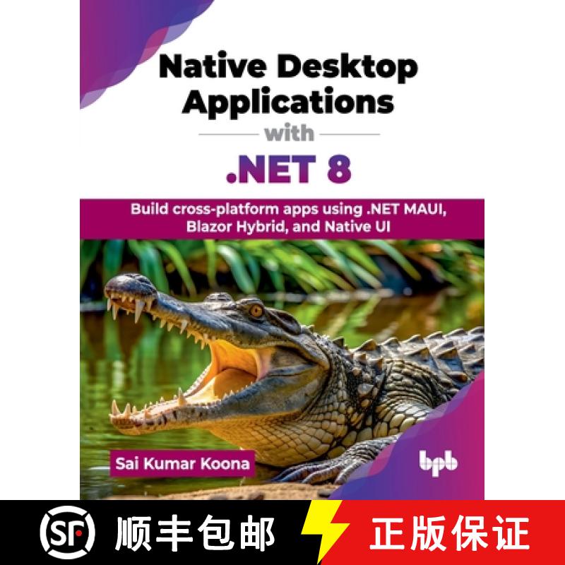 【3-4周达】Native Desktop Applications with .NET 8: Build cross-platform apps using .NET MAUI, Blazor... [9789355519313]