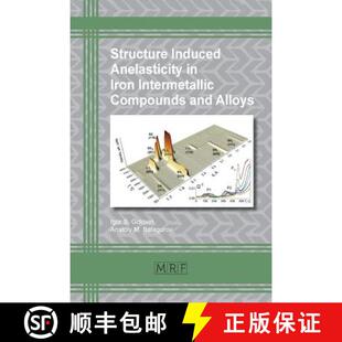 【3-4周达】Structure Induced Anelasticity in Iron Intermetallic Compounds and Alloys [9781945291647]
