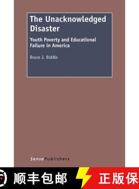 预订 The Unacknowledged Disaster: Youth Poverty and Educational Failure in America [9789462095199]
