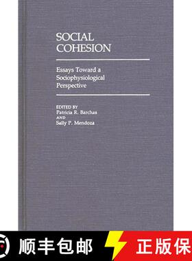【3-4周达】Social Cohesion: Essays Toward a Sociophysiological Perspective [9780313243950]