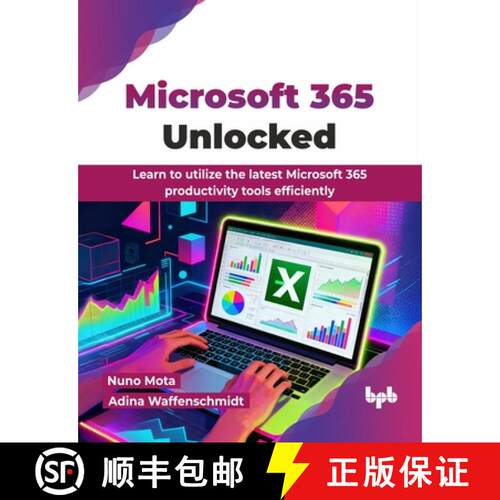 【3-4周达】Microsoft 365 Unlocked: Learn to utilize the latest Microsoft 365 productivity tools effic... [9789365893052]