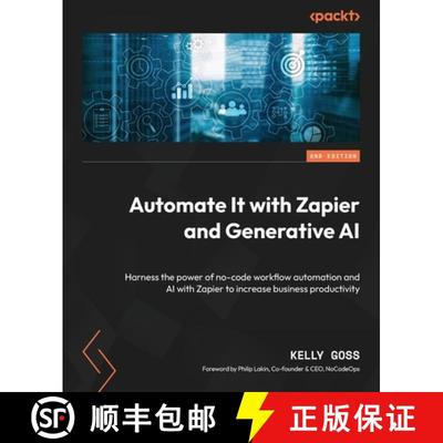 预订 Automate It with Zapier and Generative AI - Second Edition: Harness the power of no-code workflo... [9781803239842]