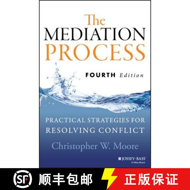 【3-4周达】The Mediation Process: Practical Strategies For Resolving Conflict, Fourth Edition [Wiley... [9781118304303]