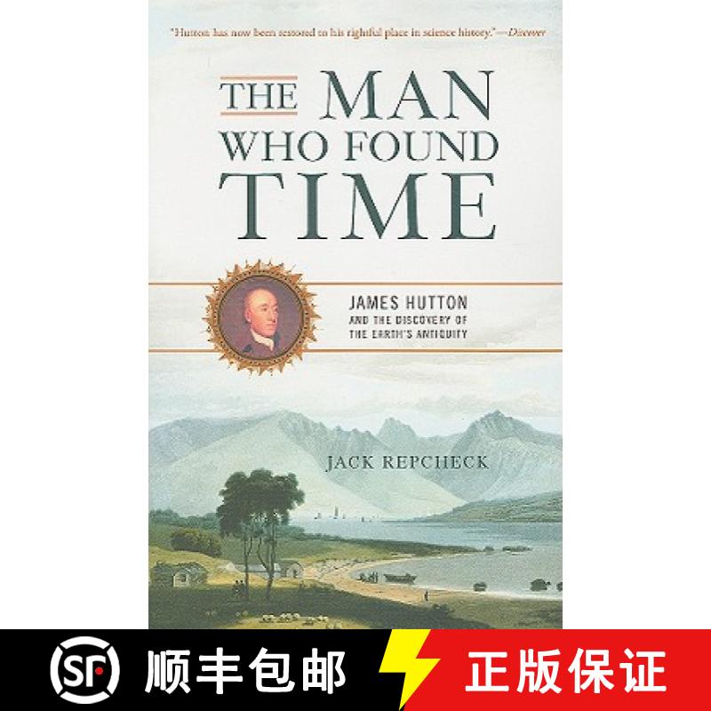 【3-4周达】The Man Who Found Time: James Hutton and the Discovery of the Earth's Antiquity [9780465013371]