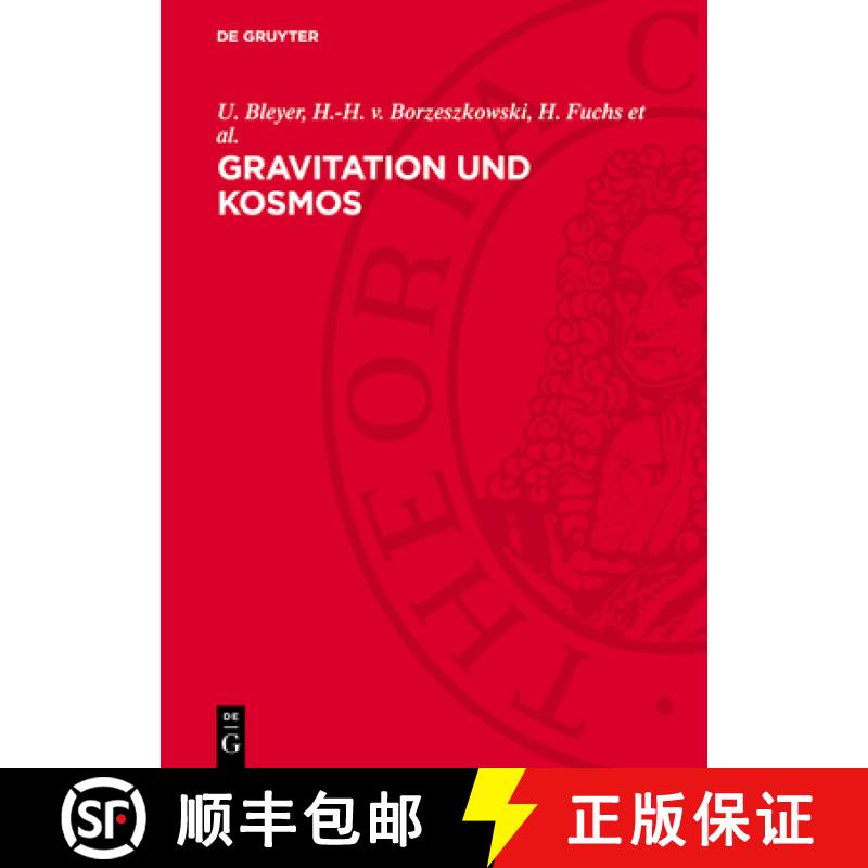 【3-4周达】Gravitation Und Kosmos: Beiträge Zu Problemen Der Allgemeinen Relativitätstheorie [9783112765289]