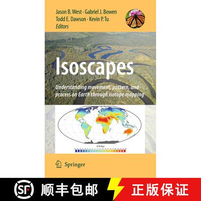 【3-4周达】Isoscapes : Understanding movement, pattern, and process on Earth through isotope mapping [9789400791206]