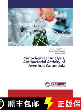 预订 Phytochemical Analysis, Antibacterial Activity of Averrhoa Carambola [9786200241467]
