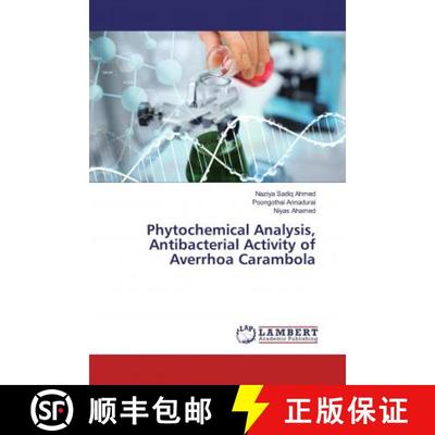 预订 Phytochemical Analysis, Antibacterial Activity of Averrhoa Carambola [9786200241467]
