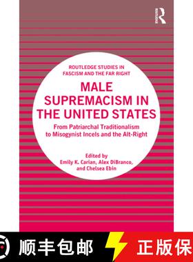 【3-4周达】Male Supremacism in the United States: From Patriarchal Traditionalism to Misogynist Incel... [9780367754044]