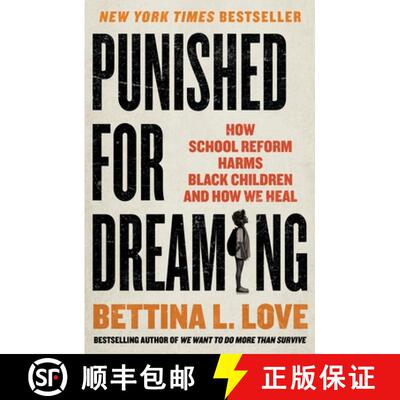 【3-4周达】Punished for Dreaming: How School Reform Harms Black Children and How We Heal [9781250383082]