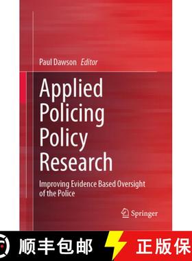 【3-4周达】Applied Policing Policy Research : Improving Evidence Based Oversight of the Police [9783031872396]