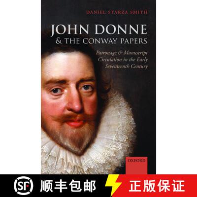【3-4周达】精装 John Donne and the Conway Papers: Patronage and Manuscript Circulation in the Early S... [9780199679133]