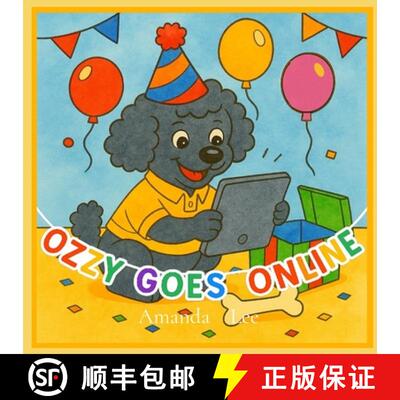 【3-4周达】Ozzy Goes Online: A Tail of Safe Clicks, Kindness and Care [9798869316110]