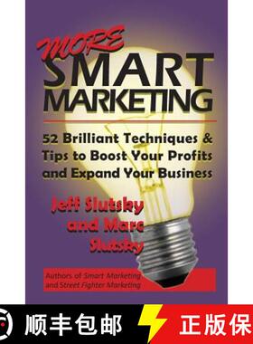【3-4周达】More Smart Marketing: 52 More Brilliant Tips & Techniques to Boost Your Profits and Expand... [9780615869544]