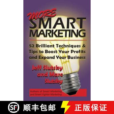 【3-4周达】More Smart Marketing: 52 More Brilliant Tips & Techniques to Boost Your Profits and Expand... [9780615869544]