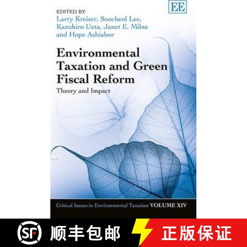 【3-4周达】Environmental Taxation and Green Fiscal Reform - Theory and Impact: Theory and Impact [9781783478163]