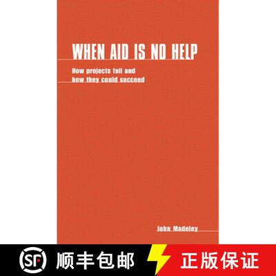 【3-4周达】When Aid Is No Help: How Projects Fail, and How They Could Succeed [9781853390777]