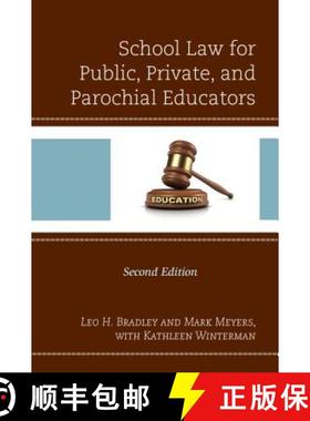 预订 School Law for Public, Private, and Parochial Educators, 2nd Edition [9781475837926]