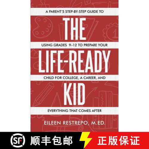 【3-4周达】The Life-Ready Kid: A Parent's Step-by-Step Guide to Using Grades 9-12 to Prepare Your Chi... [9798950531019]