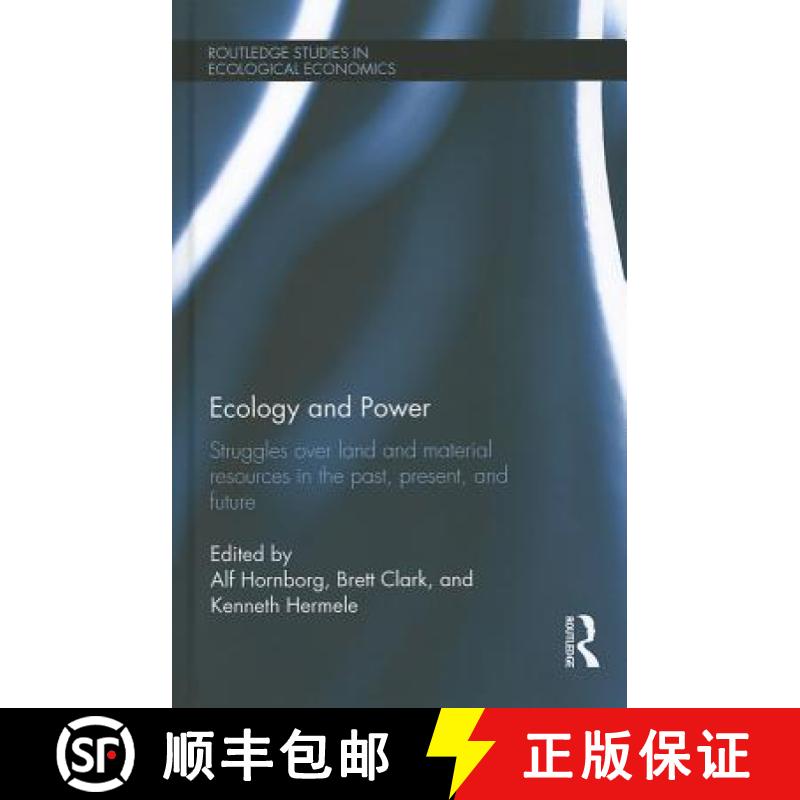 【3-4周达】Ecology and Power: Struggles over Land and Material Resources in the Past, Present and Future [9780415601467]